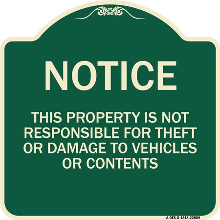 Signmission This Property Is Not Responsible for Theft or Damage to Vehicles or Contents, A-DES-G-1818-22809 A-DES-G-1818-22809